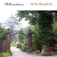 Ulli Boegershausen - She Moved Through the Fair