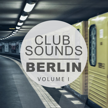 Various Artists - Club Sounds - Berlin, Vol. 1