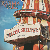 Karma Fire - Helter Skelter