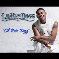 Lil Nate Dogg - Lil Nate Dogg (Explicit)