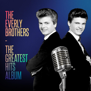 The Everly Brothers - The Greatest Hits Album (The Best Of)