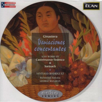 Santiago Rodriguez, RIchmond Sinfonia and George Manahan - Ginastera: Variaciones Concertantes - Catelnuovo-Tedesco: Piano Concerto No. 1 - Surinach: Concertino for Piano