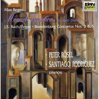 Santiago Rodriguez and Peter Rosel - Max Reger: “Mozart” Variations for two pianos - Reger/Bach: Brandenburg Concertos 3 & 5