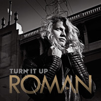Roman - Turn It Up