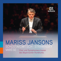 Chor des Bayerischen Rundfunks / Symphonieorchester des Bayerischen Rundfunks / Mariss Jansons - Varèse: Amériques - Stravinsky: Symphony of Psalms - Shostakovich: Symphony No. 6 (Live)