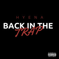 Hyena - Back in the Trap (Explicit)
