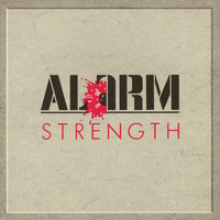 The Alarm - Strength (1985-1986 Remastered)