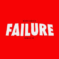 Marc Houle - Failure Remix