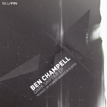 Ben Champell - Dark Skipper EP