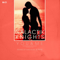 Galactik Knights - You & Me