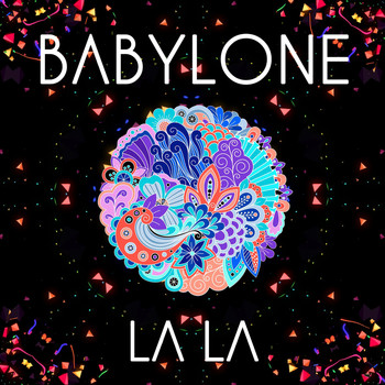 BABYLONE - La La