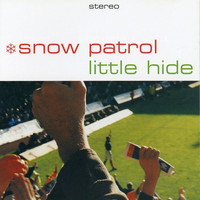 Snow Patrol - Little Hide