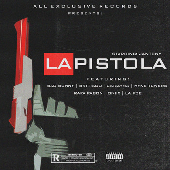 Bad Bunny - La Pistola (feat. Bad Bunny, Brytiago, Catalyna, Rafa Pabon, Oniix, Myke Towers & La Poe)