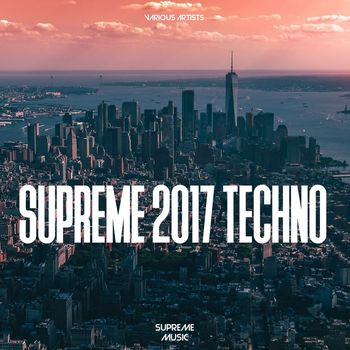 Various Artists - Supreme 2017 Techno