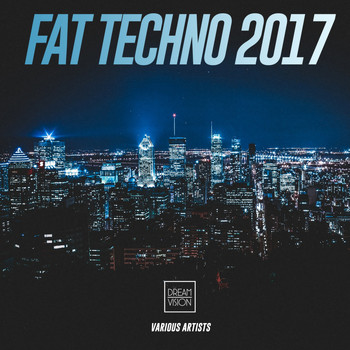Various Artists - Fat Techno 2017