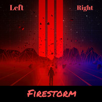 Firestorm - Left & Right