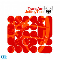 Jeffrey Tice - Trans Am