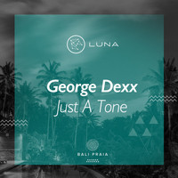 George Dexx - Just A Tone