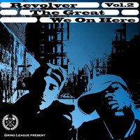 Revolver - We on Here, Vol. 2