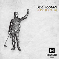 Lex Loofah - Pied Piper EP
