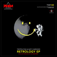 Trippin Fox & Katy Cardozo - Retrology EP
