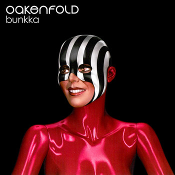 Oakenfold - Bunkka (Explicit)