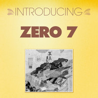 Zero 7 - Introducing... Zero 7