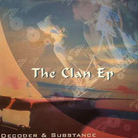 Decoder & Substance - The Clan EP