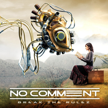 No Comment - Break The Rulez