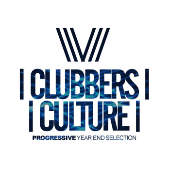 Various Artists - Clubbers Culture: Progressive Year End Selection