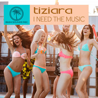 Tiziara - I Need the Music