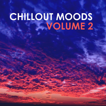 Various Artists - Chillout Moods, Vol. 2 (Explicit)