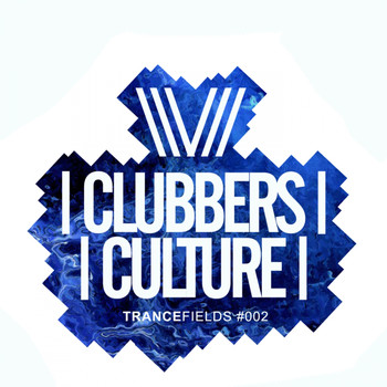 Various Artists - Clubbers Culture: Trancefields #002
