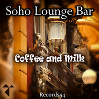 Soho Lounge Bar - Coffee and Milk