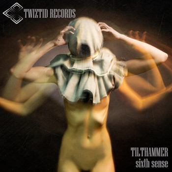 Tilthammer - Sixth Sense
