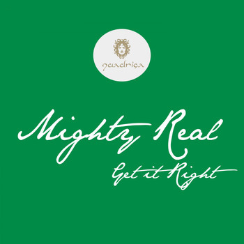 Mighty Real - Get It Right