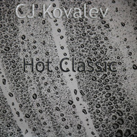 CJ Kovalev - Hot Classic