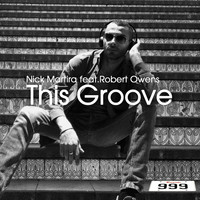 Nick Martira feat. Robert Owens - This Groove