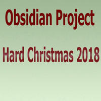 OBSIDIAN Project - Hard Christmas 2018