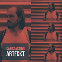 Artfckt - Satisfaction