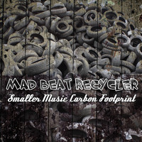 Mad Beat Recycler - Smaller Music Carbon Footprint