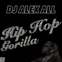 DJ Alex All - Hip Hop Gorilla