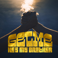 Get Me - He's My Brother