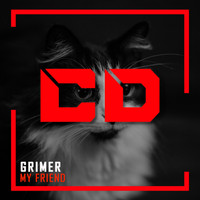 Grimer - My Friend
