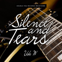 Udo W - Silence and Tears