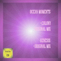 Ocean Moments - Colony / Genesis