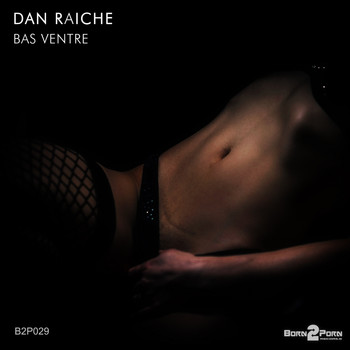 Dan Raiche - Bas Ventre