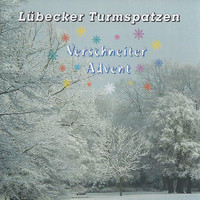 Lübecker Turmspatzen - Verschneiter Advent