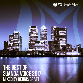 Various Artists - The Best Of Suanda Voice 2017 - Mixed By Dennis Graft