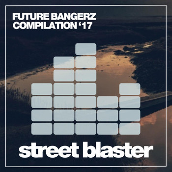 Various Artists - Future Bangerz '17